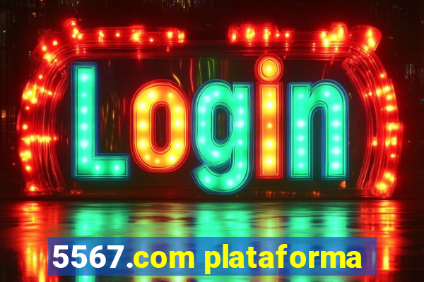 5567.com plataforma